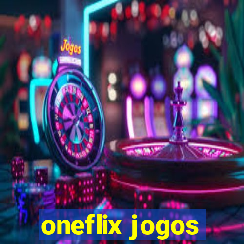 oneflix jogos
